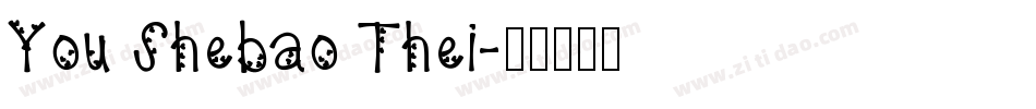 You Shebao Thei字体转换